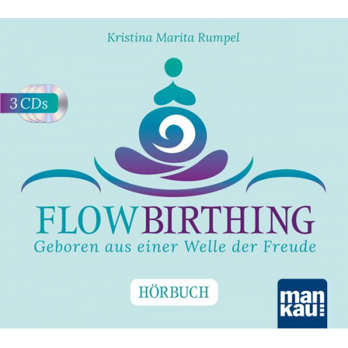 Kristina Marita Rumpel - FlowBirthing. Das Hörbuch