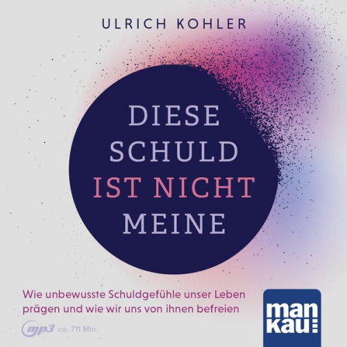 Ulrich Kohler - Diese Schuld ist nicht meine (Hörbuch)