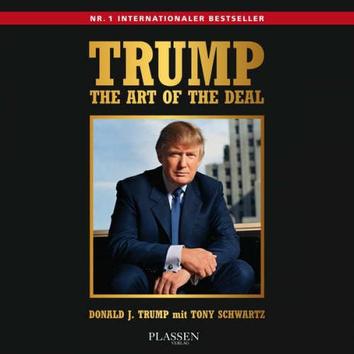 Donald J. Trump Tony Schwartz - Trump: The Art of the Deal