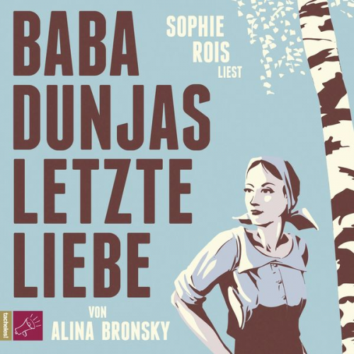 Alina Bronsky - Baba Dunjas letzte Liebe