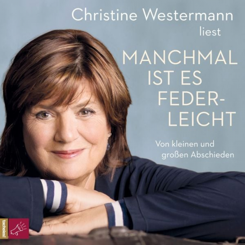 Christine Westermann - Manchmal ist es federleicht