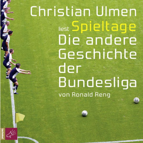 Ronald Reng - Spieltage. Die andere Geschichte der Bundesliga