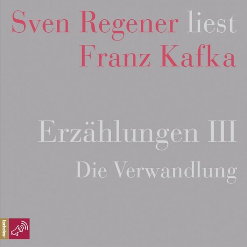 Franz Kafka - Erzählungen III - Die Verwandlung - Sven Regener liest Franz Kafka