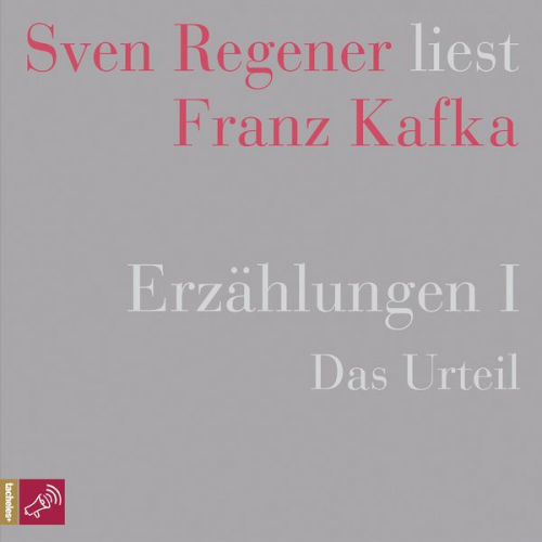 Franz Kafka - Erzählungen I - Das Urteil - Sven Regener liest Franz Kafka