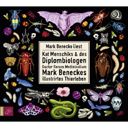 Mark Benecke Kat Menschik - Kat Menschiks und des Diplom-Biologen Doctor Rerum Medicinalium Mark Beneckes Illustrirtes Thierleben