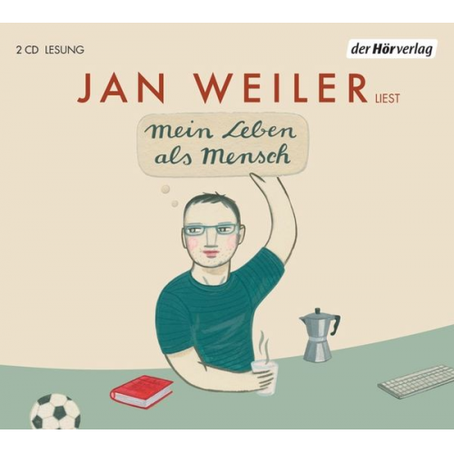 Jan Weiler - Mein Leben als Mensch