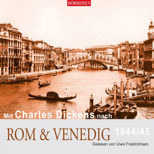 Charles Dickens - Mit Charles Dickens nach Rom & Venedig