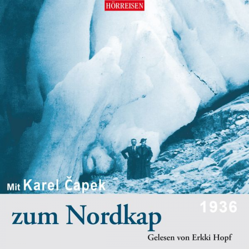 Karel Čapek - Mit Karel Čapek zum Nordkap