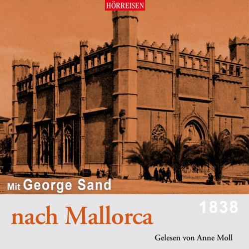 George Sand - Mit George Sand nach Mallorca