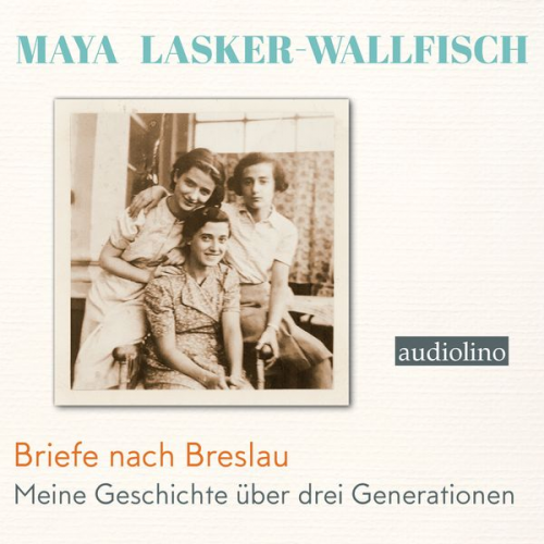 Maya Lasker-Wallfisch - Briefe nach Breslau