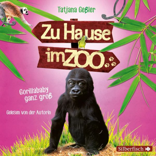 Tatjana Gessler - Zu Hause im Zoo 1: Gorillababy ganz groß