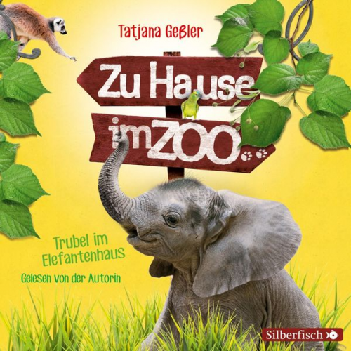 Tatjana Gessler - Zu Hause im Zoo 2: Trubel im Elefantenhaus