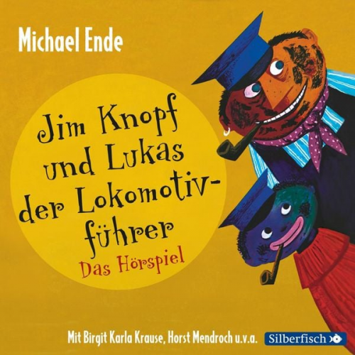 Michael Ende - Jim Knopf - Hörspiele: Jim Knopf und Lukas der Lokomotivführer - Das Hörspiel