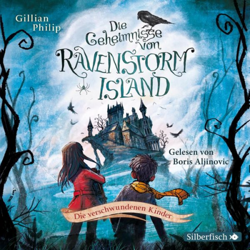 Gillian Philip - Die Geheimnisse von Ravenstorm Island 1: Die verschwundenen Kinder