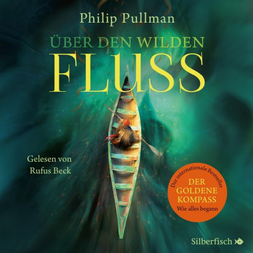 Philip Pullman - His Dark Materials: Über den wilden Fluss