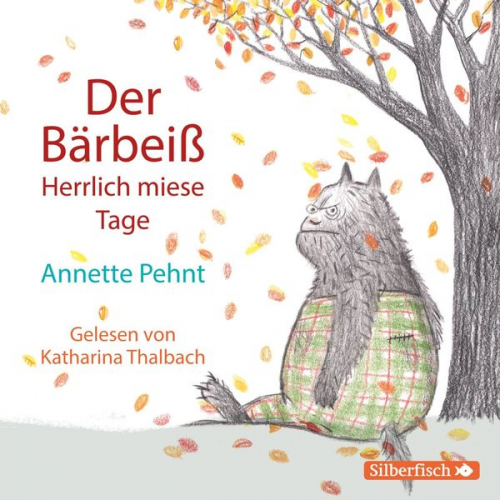 Annette Pehnt - Bärbeiß 2: Der Bärbeiß. Herrlich miese Tage