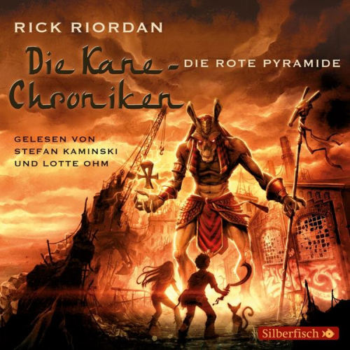 Rick Riordan - Die Kane-Chroniken 1: Die rote Pyramide