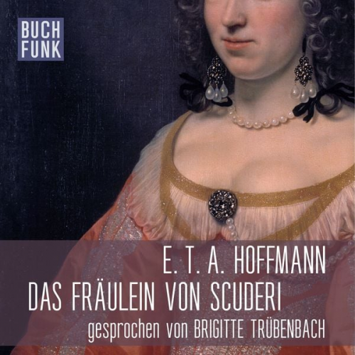 E.T.A. Hoffmann - Das Fräulein von Scuderi