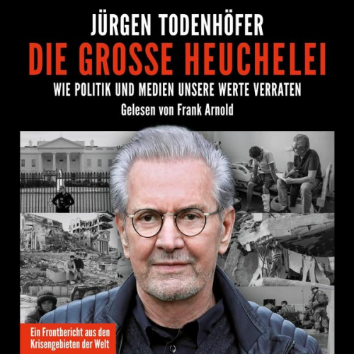 Jürgen Todenhöfer - Die große Heuchelei