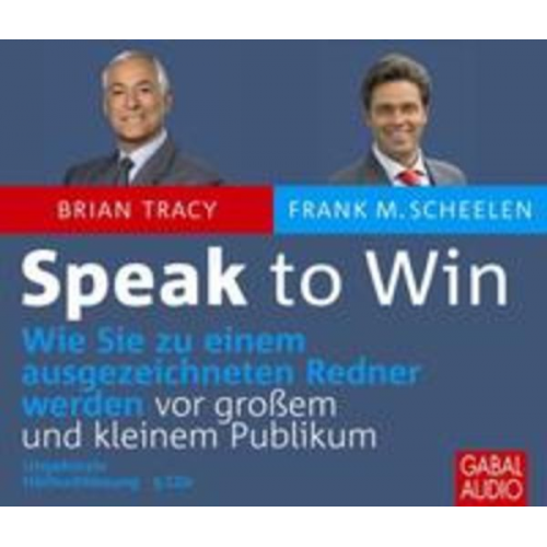 Brian Tracy Frank M. Scheelen - Speak to Win