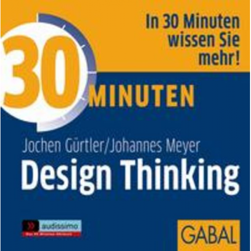 Jochen Gürtler Johannes Meyer - 30 Minuten Design Thinking