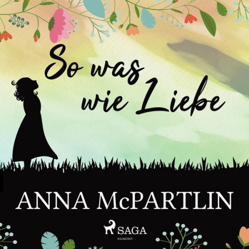 Anna McPartlin - So was wie Liebe (Gekürzt)