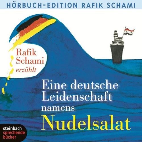 Rafik Schami - Eine deutsche Leidenschaft namens Nudelsalat (Ungekürzt)