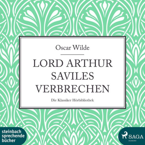 Oscar Wilde - Lord Arthur Saviles Verbrechen (Ungekürzt)