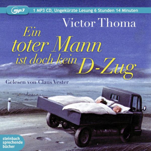 Victor Thoma - Ein toter Mann ist doch kein D-Zug (Ungekürzt)