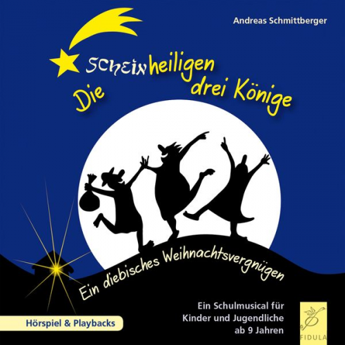 Andreas Schmittberger - Die scheinheiligen drei Könige