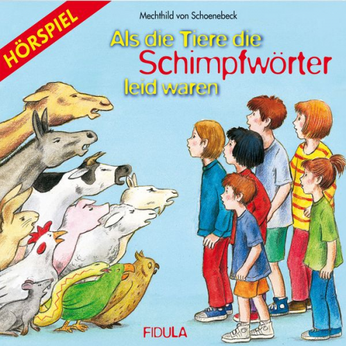 Mechthild Schoenebeck - Als die Tiere die Schimpfwörter leid waren