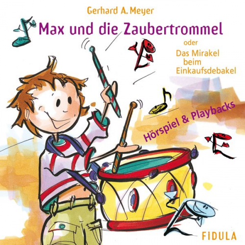 Gerhard A. Meyer - Max und die Zaubertrommel