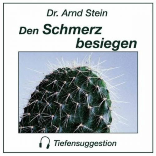 Arnd Stein - Den Schmerz besiegen