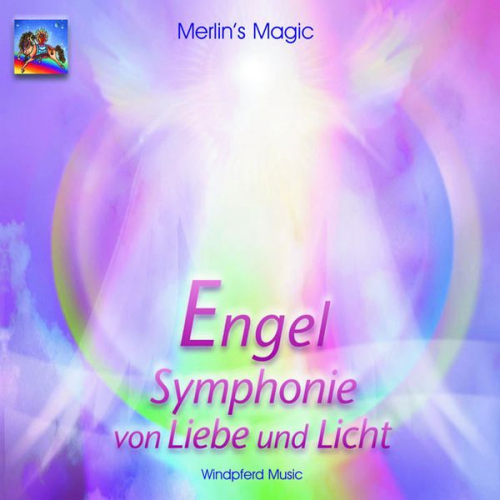 Merlin's Magic - Engel - Symphonie von Liebe und Licht