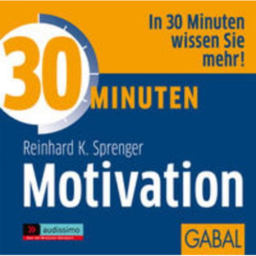 Reinhard K. Sprenger - 30 Minuten Motivation