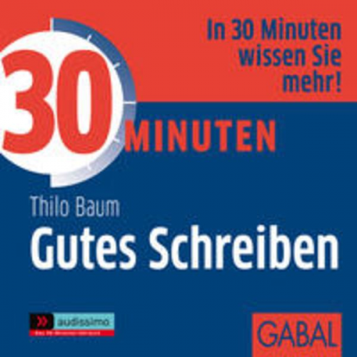 Thilo Baum - 30 Minuten Gutes Schreiben