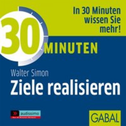 Walter Simon - 30 Minuten Ziele realisieren