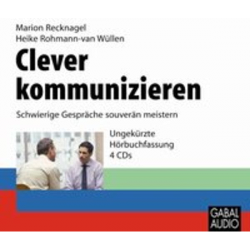 Marion Recknagel Heike Rohmann-van Wüllen - Clever kommunizieren