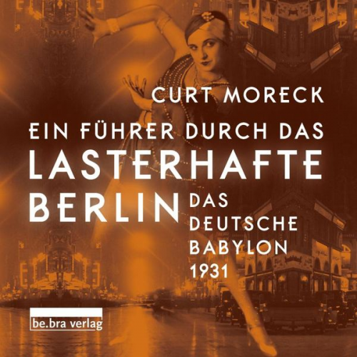 Curt Moreck - Ein Führer durch das lasterhafte Berlin