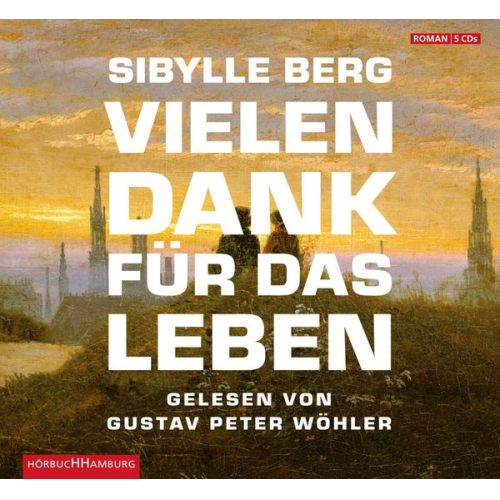 Sibylle Berg - Vielen Dank für das Leben