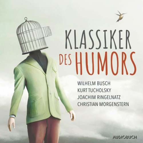 Wilhelm Busch Joachim Ringelnatz Kurt Tucholsky Christian Morgenstern - Klassiker des Humors