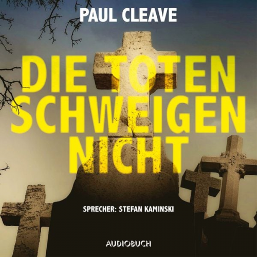 Paul Cleave - Die Toten schweigen nicht