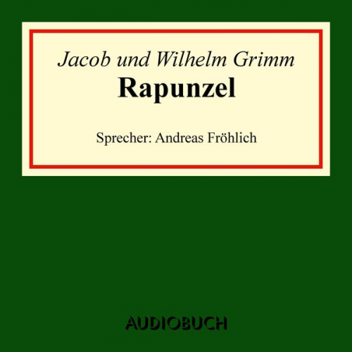 Jacob Grimm Wilhelm Grimm - Rapunzel