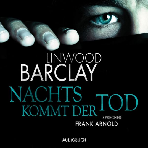 Linwood Barclay - Nachts kommt der Tod