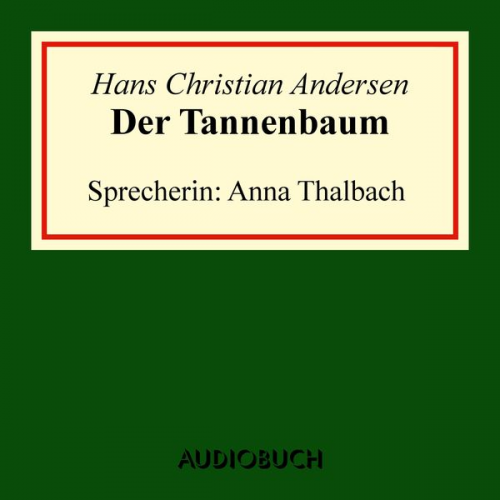 Hans Christian Andersen - Der Tannenbaum