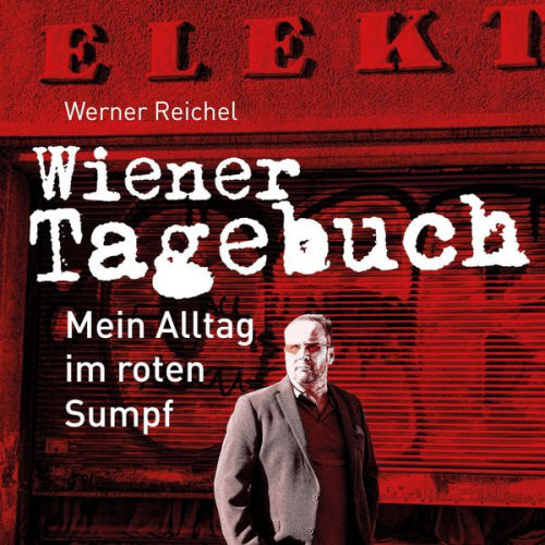 Werner Reichel - Wiener Tagebuch