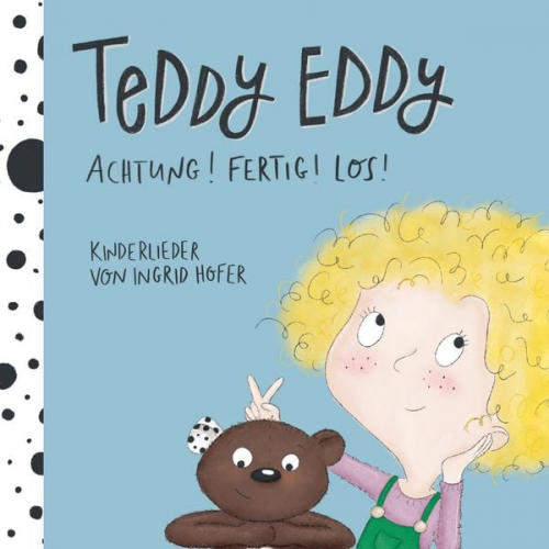 Ingrid Hofer - Teddy Eddy - Achtung! Fertig! Los!