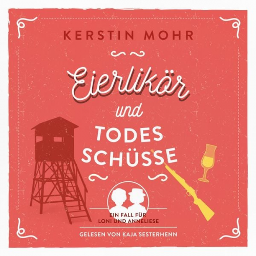 Kerstin Mohr - Eierlikör und Todesschüsse