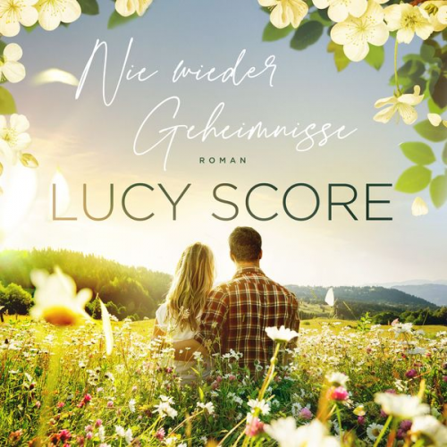 Lucy Score - Nie wieder Geheimnisse - Die TikTok Liebesroman Sensation