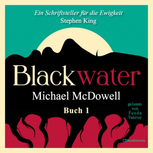 Michael McDowell - BLACKWATER - Eine geheimnisvolle Saga - Buch 1